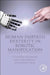 Human Inspired Dexterity in Robotic Manipulation by Tetsuyou Watanabe
