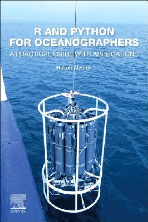 R and Python for Oceanographers: A Practical Guide with Applications by Hakan Alyuruk