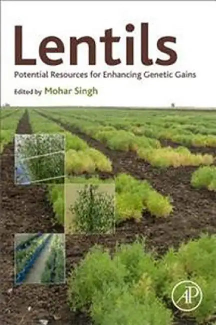 Lentils: Cross-breeding for Enhancing Genetic Gain 1ed: by Singh Mohar