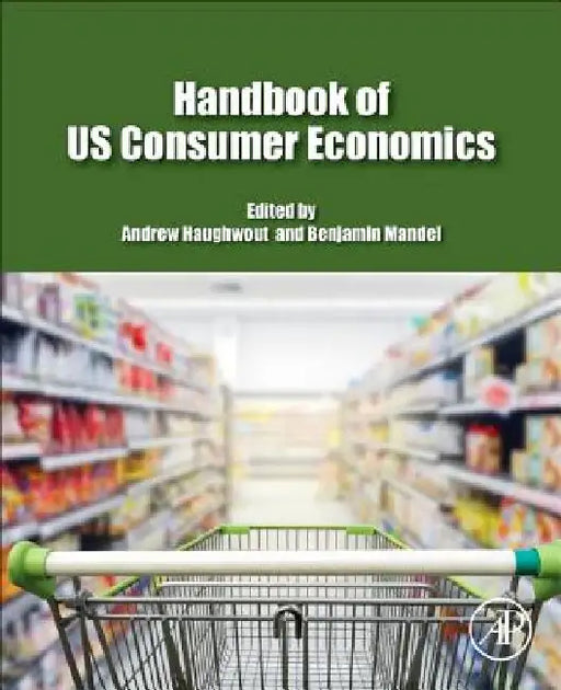 Handbook of US Consumer Economics by Andrew Haughwout
