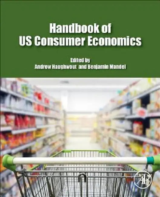 Handbook of US Consumer Economics by Andrew Haughwout