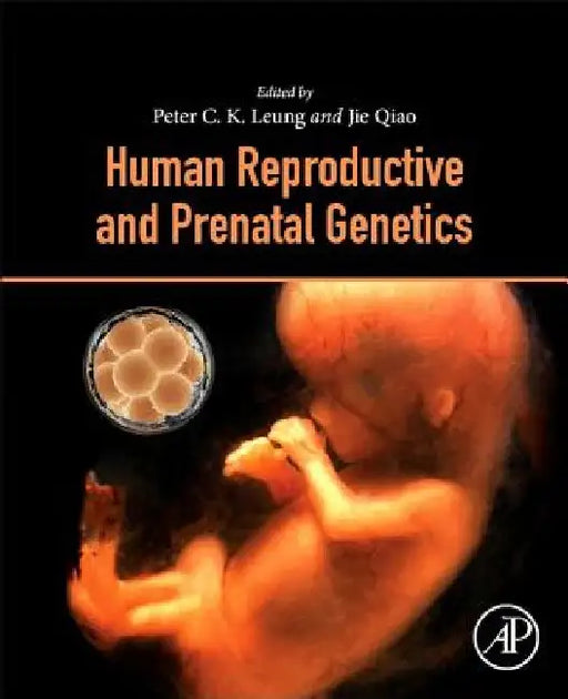 Human Reproductive and Prenatal Genetics by Peter C. K. Leung