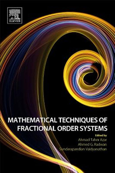 Mathematical Techniques of Fractional Order Systems: 1ed: by Azar Ahmad Taher