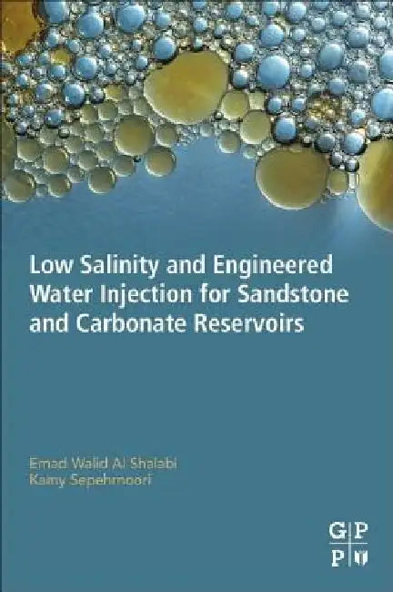 Low Salinity and Engineered Water Injection for Sandstone and Carbonate Reservoirs by Emad Walid Al Shalabi