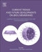 Current Trends and Future Developments on (Bio-) Membranes: Membrane Processes in the Pharmaceutical and Biotechnological Field by Angelo Basile