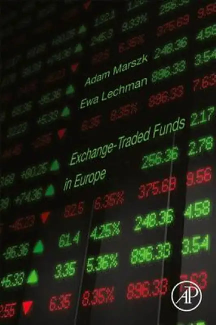Exchange-Traded Funds in Europe by Marszk Adam