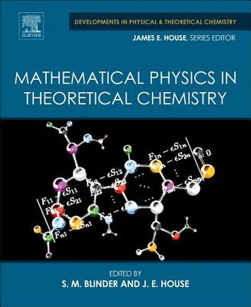 Mathematical Physics in Theoretical Chemistry: 1ed by Blinder Seymour