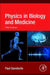 Physics in Biology and Medicine by Paul Davidovits