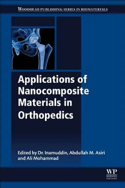 Applications of Nanocomposite Materials in Orthopedics: 1ed: by Inamuddin