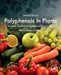 Polyphenols in Plants: Isolation, Purification and Extract Preparation by Ronald Ross Watson