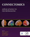 Connectomics: Methods Mathematical Models and Applications 1ed: by Wu Guorong