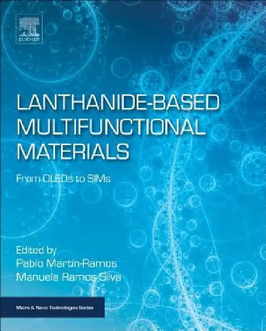 Lanthanide-Based Multifunctional Materials: From OLEDs to SIMs by Pablo Martin-Ramos