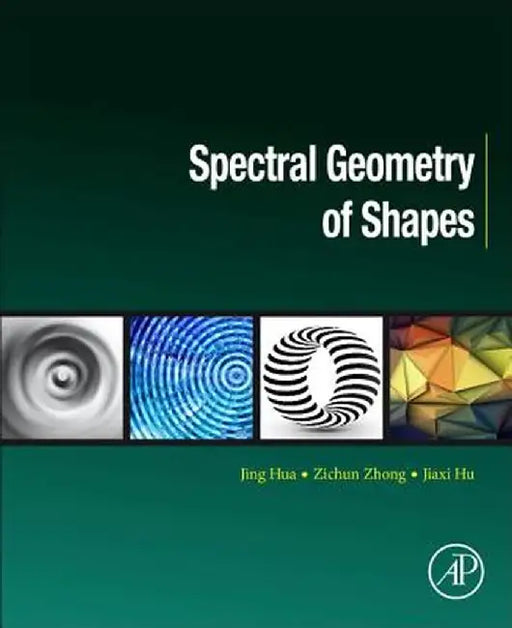 Spectral Geometry of Shapes: 1ed by Hua Jing
