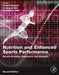Nutrition and Enhanced Sports Performance: Muscle Building: Endurance and Strength 2ed by Bagchi Debasis