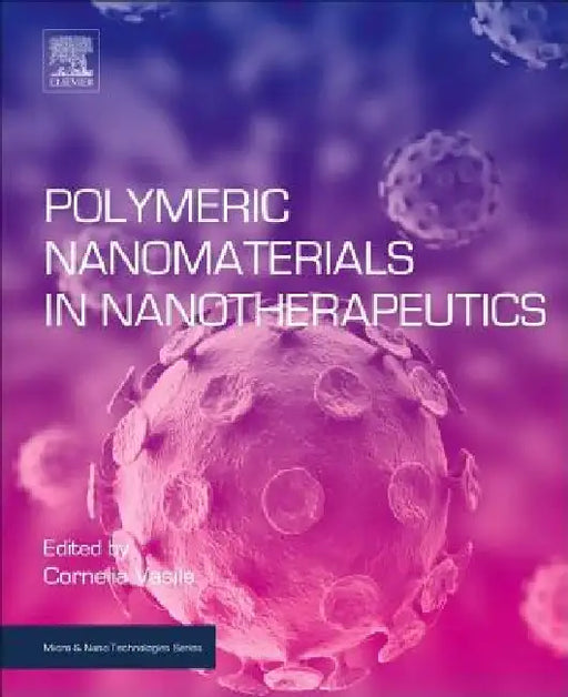 Polymeric Nanomaterials in Nanotherapeutics by Cornelia Vasile