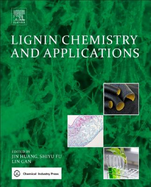 Lignin Chemistry and Applications by Jin Huang