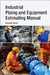 Industrial Piping and Equipment Estimating Manual by Kenneth Storm
