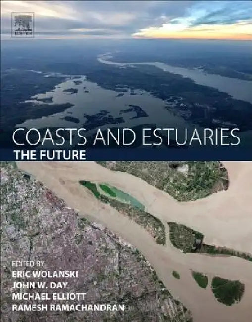 Coasts and Estuaries: The Future by Eric Wolanski