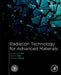 Radiation Technology for Advanced Materials:: From Basic to Modern Applications by Guozhong Wu