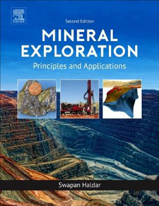 Mineral Exploration: Principles and Applications by Swapan Kumar Haldar