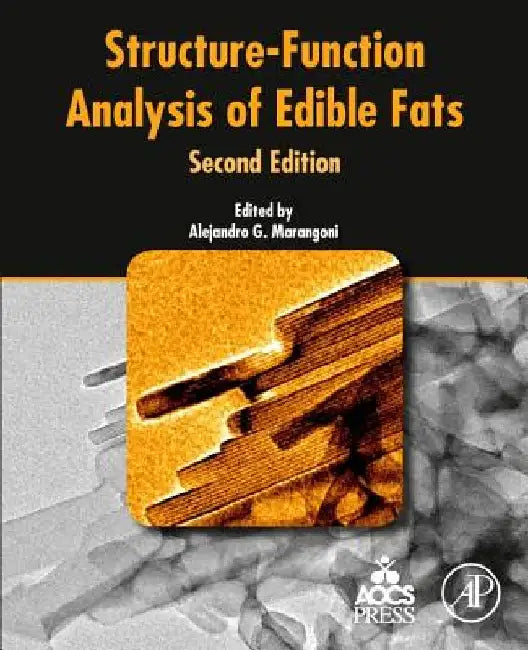 Structure-Function Analysis of Edible Fats by Alejandro G. Marangoni