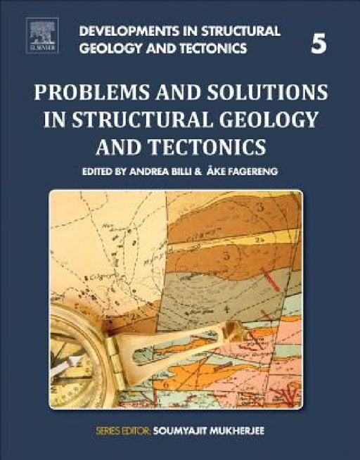 Problems and Solutions in Structural Geology and Tectonics by Andrea Billi