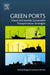 Green Ports: Inland and Seaside Sustainable Transportation Strategies 1ed by Bergqvist Rickard
