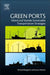 Green Ports: Inland and Seaside Sustainable Transportation Strategies 1ed by Bergqvist Rickard