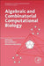 Algebraic and Combinatorial Computational Biology by Raina Robeva