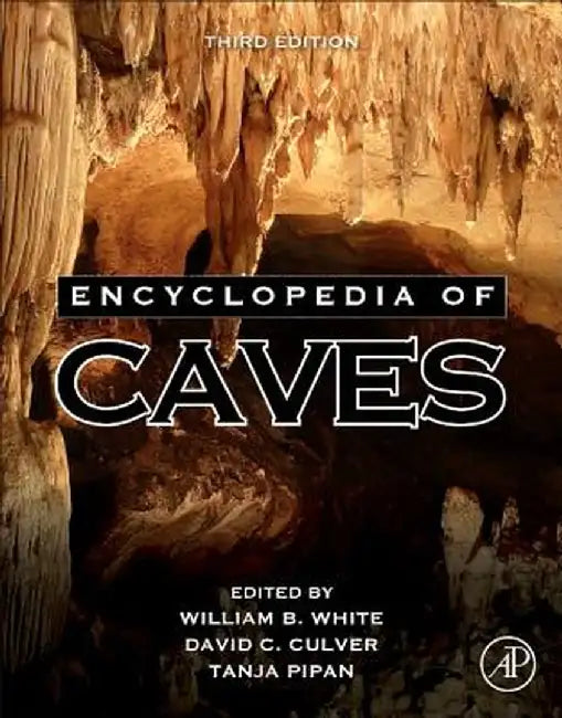Encyclopedia of Caves by White William