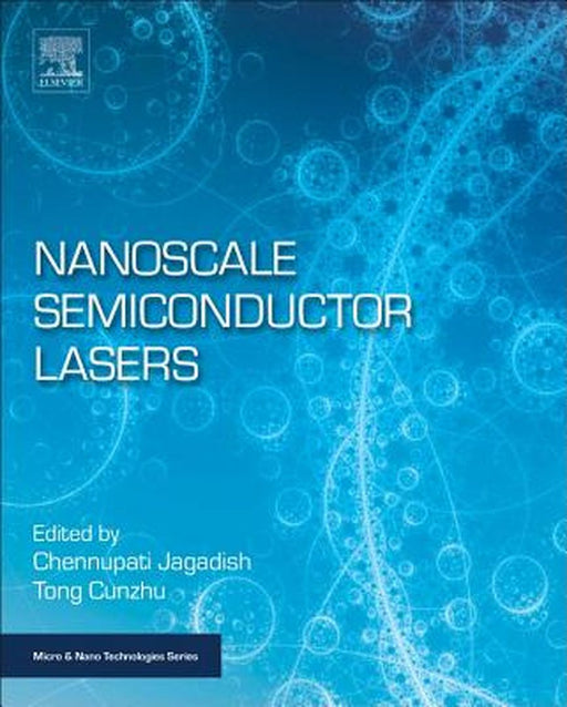Nanoscale Semiconductor Lasers by Tong Cunzhu