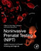 Noninvasive Prenatal Testing (NIPT): Applied Genomics in Prenatal Screening and Diagnosis by Lieve Page-Christiaens