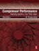 Compressor Performance: Aerodynamics for the User 3ed: by Gresh Theodore