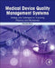Medical Device Quality Management Systems: Strategy and Techniques for Improving Efficiency and Effectiveness by Susanne Manz