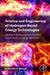Science and Engineering of Hydrogen-Based Energy Technologies: Hydrogen Production and Practical Applications in Energy Generation by Paulo Emilio Miranda
