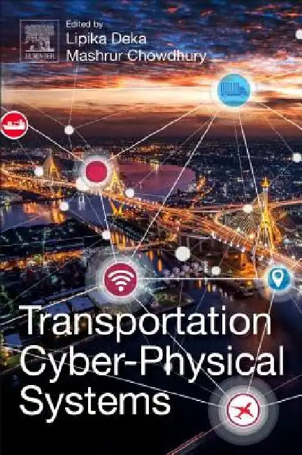 Transportation Cyber-Physical Systems by Lipika Deka