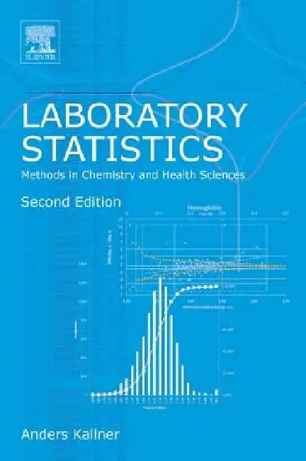Laboratory Statistics: Methods in Chemistry and Health Sciences by Anders Kallner