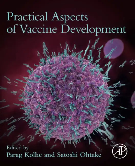 Practical Aspects of Vaccine Development by Kolhe , Ohtake