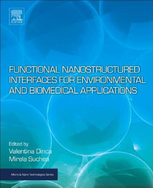 Functional Nanostructured Interfaces for Environmental and Biomedical Applications by Valentina Dinca