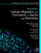 Cellular Migration and Formation of Axons and Dendrites: Comprehensive Developmental Neuroscience by Chen, Kwan, Rubenstein , Rakic