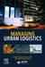 Managing Urban Logistics by Rosario Macario