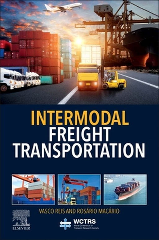 Intermodal Freight Transportation: 1ed by Macário Rosário