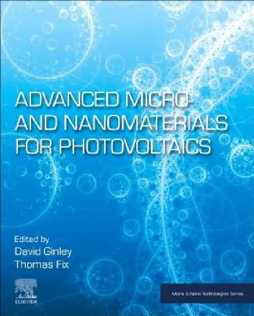 Advanced Micro- and Nanomaterials for Photovoltaics by David Ginley