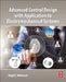 Advanced Control Design with Application to Electromechanical Systems by Magdi S. Mahmoud