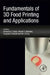 Fundamentals of 3D Food Printing and Applications by Fernanda C. Godoi