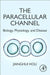 The Paracellular Channel: Biology Physiology and Disease 1ed: by Hou Jianghui