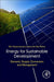 Energy for Sustainable Development: Demand Supply Conversion and Management by Hasanuzzaman Md