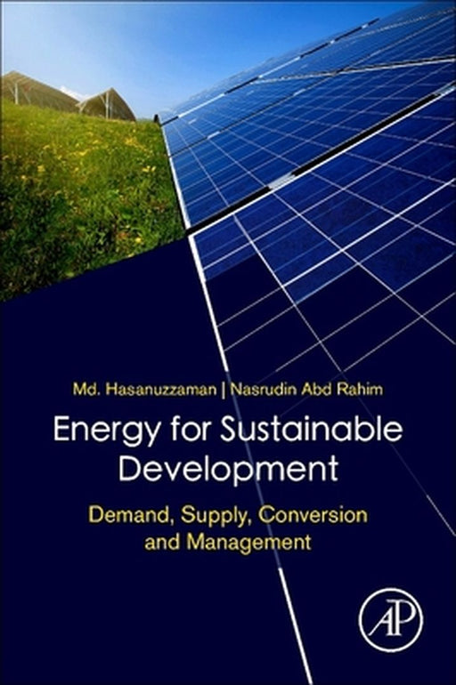 Energy for Sustainable Development: Demand Supply Conversion and Management by Hasanuzzaman Md