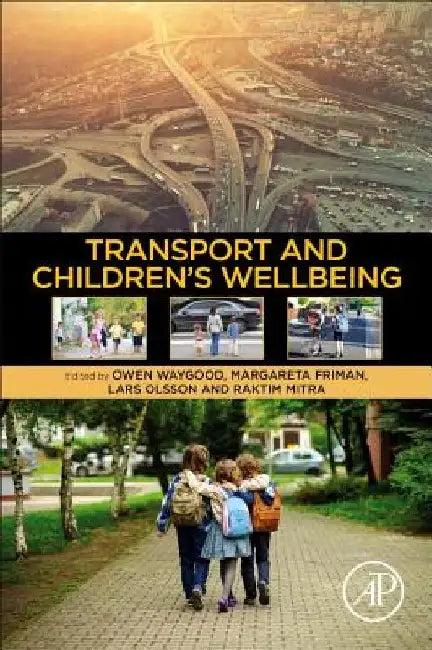 Transport and Children’s Wellbeing by Owen Waygood