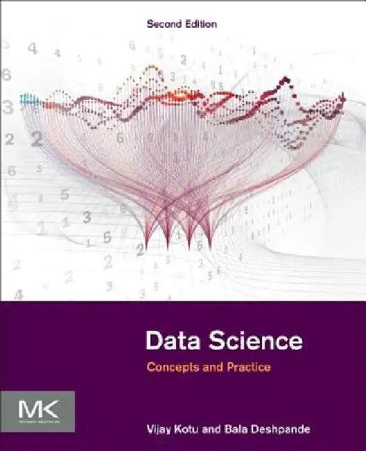 Data Science: Concepts and Practice by Vijay Kotu